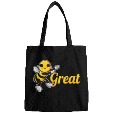 Discover The Cute Bee Says Be Great The Bee Bags