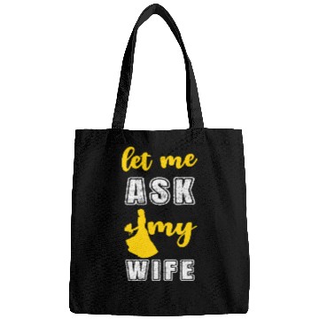 Discover Let me ask my wife Bags