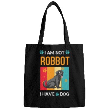 Discover I am not robot I have a dog Graphics For Bags