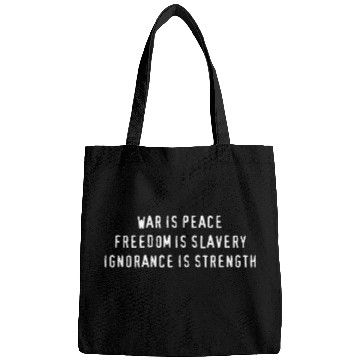 Discover War Is Peace, Freedom Is Slavery Bags