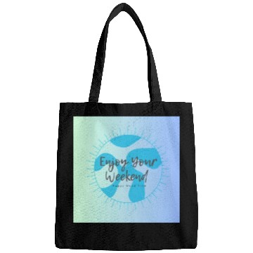 Discover Enjoy Your Weekend Bags