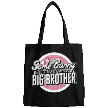 Discover Big Brother Bags, Some Bunny Is Going To Be A