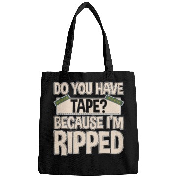 Discover Do You Have Tape Because I'm Ripped 2 Bags