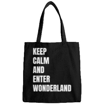 Discover Keep Calm and Enter Wonderland Typography Bags