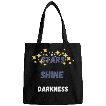 Discover Stars can't shine without darkness Bags