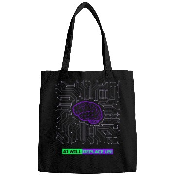 Discover Ai Will Replace Us Bags