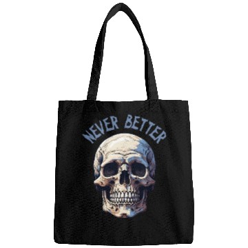 Discover Never Better Skeleton Funny Halloween Skull Bags