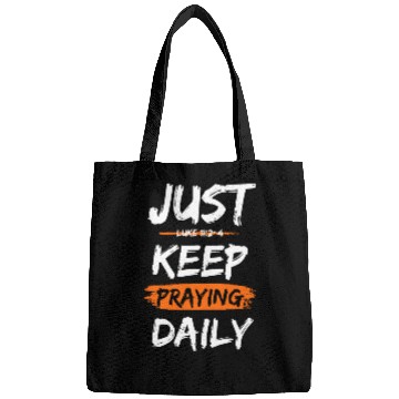 Discover Just Keep Praying Daily Scripture Based Design Bags