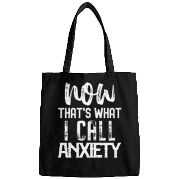 Discover Now That's What I Call Anxiety Bags