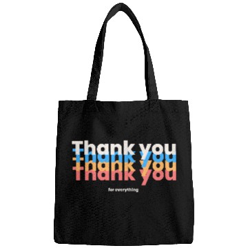 Discover Thank You For Everything Bags