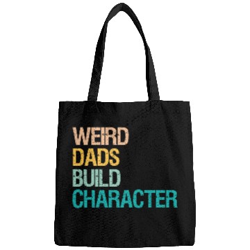 Discover Weird Dads Build Character Funny Bags For Men