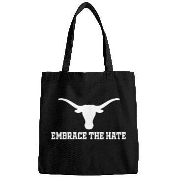 Discover Embrace The Hate Texas Bags