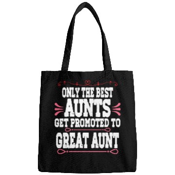 Discover Only The Best Aunts Get Promoted To Great Aunt Bags