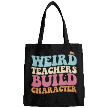 Discover Weird Teachers Build Character Groovy Retro Bags