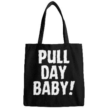 Discover Pull Day, Baby! Funny Gym Bags