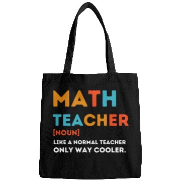 Discover Math Teacher Like a Normal Teacher Only Way Cooler Bags