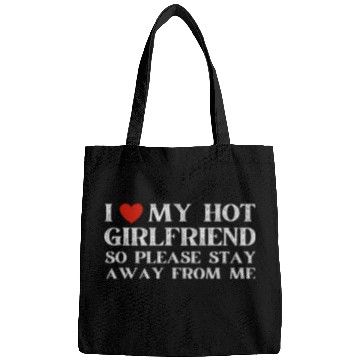 Discover I Love My Girlfriend I Love My Hot Girlfriend Bags