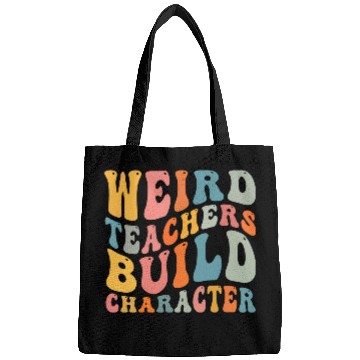 Discover Weird Teachers Build Character Bags