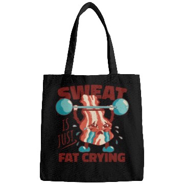 Discover Sweat is Just Fat Crying - Funny Gym Bacon Bags