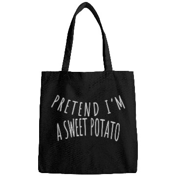 Discover PRETEND I'M A SWEET POTATO Bags