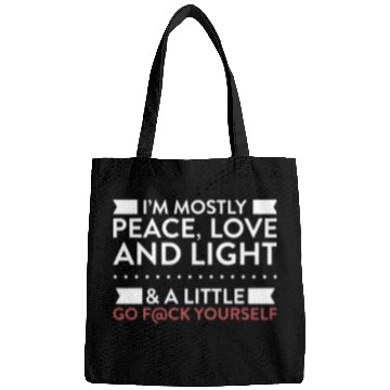 Discover I m Mostly Peace Love And Light Bags