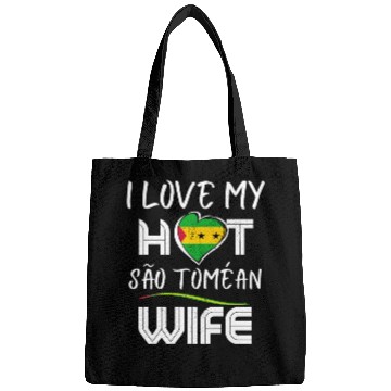 Discover Funny I Love My Hot São Toméan Wife Husband Bags
