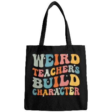 Discover weird teachers build character funny teachers Bags
