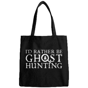 Discover I'd Rather Be Ghost Hunting Bags