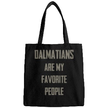 Discover Dalmatians my favorite people Bags