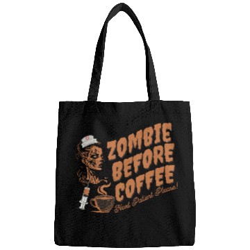 Discover Zombie nurse when not caffeinated: Graveyard shift Bags