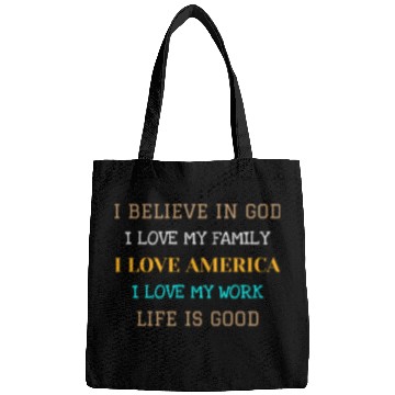 Discover I BELIEVE IN GOD I LOVE MY FAMILY I LOVE AMERICA Bags