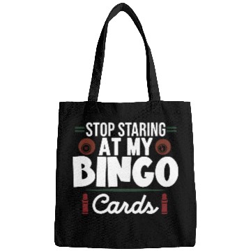 Discover Stop Staring At My Bingo Cards Bags