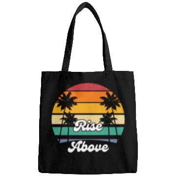 Discover Rise Above with Palm Trees Bags