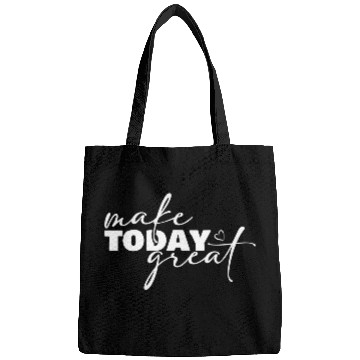 Discover Make Today Great Inspirational Motivational Bags