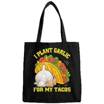 Discover I Plant Garlic for My Tacos Plants Gardening Bags