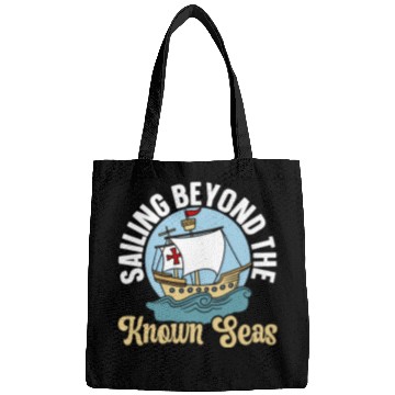 Discover Sailing Beyond The Known Seas Columbus Day Bags