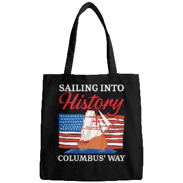 Discover Sailing Into History Columbus' Way Columbus Day Bags