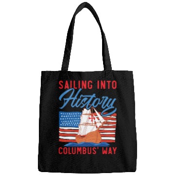 Discover Sailing Into History Columbus' Way Columbus Day Bags