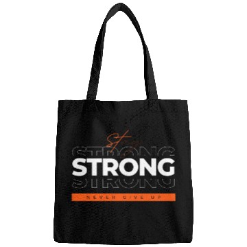 Discover Strong never give up Bags