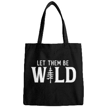 Discover Let Them Be Wild Camping Lover Adventure Bags