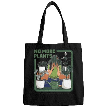Discover No More Plants Is The Promise I Can't Keep Bags