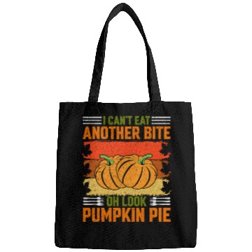 Discover I Can't Eat Another Bite Oh Look Pumpkin Pie Bags
