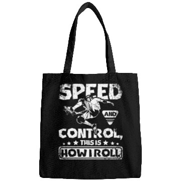 Discover Speed and control this is how I roll Skateboarding Bags