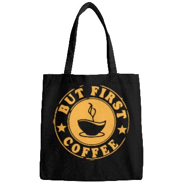 Discover but first coffee tshi Bags