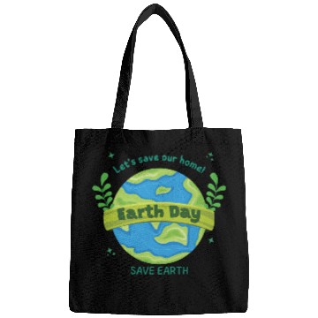 Discover LET'S save our home Earth Day save earth Bags