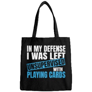 Discover In My Defense I Was Left Unsupervised Playing Bags