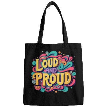 Discover LOUD AND PROUD. For kids and adults. Bags
