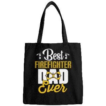 Discover BEST FIREFIGHTER DAD EVER Bags