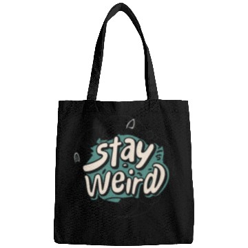 Discover STAY WEIRD Bags