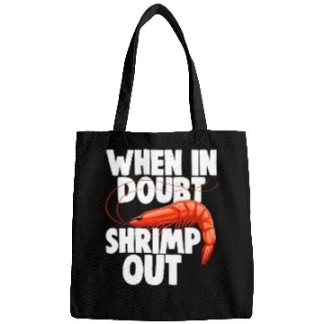 Discover When In Doubt Shrimp Out Bags